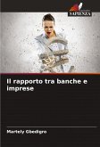 Il rapporto tra banche e imprese