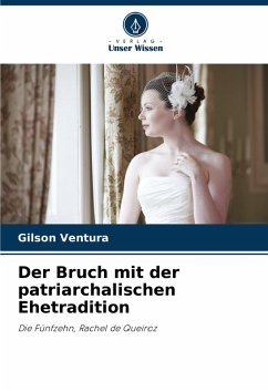 Der Bruch mit der patriarchalischen Ehetradition - Ventura, Gilson