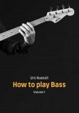 How to play Bass.