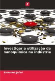 Investigar a utilização da nanoquímica na indústria Investigar a utilização da nanoquímica na indústria