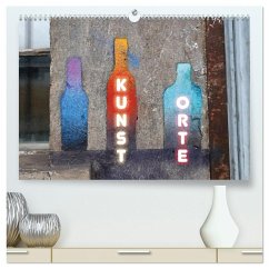 KUNSTORTE (hochwertiger Premium Wandkalender 2025 DIN A2 quer), Kunstdruck in Hochglanz KUNSTORTE (hochwertiger Premium Wandkalender 2025 DIN A2 quer), Kunstdruck in Hochglanz