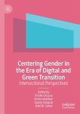 Centering Gender in the Era of Digital and Green Transition Centering Gender in the Era of Digital and Green Transition