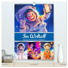 Im Weltall. Manga-Astronauten auf Mission (hochwertiger Premium Wandkalender 2025 DIN A2 hoch), Kunstdruck in Hochglanz