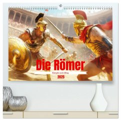 Die Römer - Kämpfe und Alltag (hochwertiger Premium Wandkalender 2025 DIN A2 quer), Kunstdruck in Hochglanz