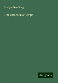 Una estocada a tiempo - Puig, Enrique Martí