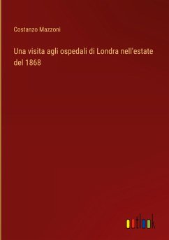 Una visita agli ospedali di Londra nell'estate del 1868