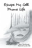 Escape My Cell Phone Life Escape My Cell Phone Life