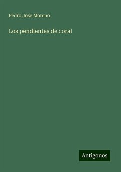 Los pendientes de coral - Moreno, Pedro Jose