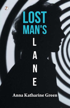 LOST MAN'S LANE - Green, Anna Katharine