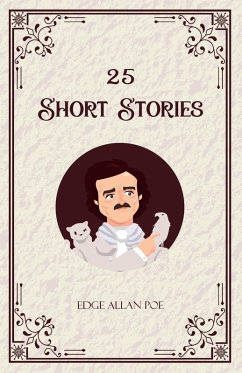 25 Short Stories - Poe, Edge Allan