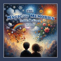 The Magic of Memories - Kramer, Jessica