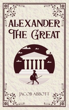 Alexander The Great - Abbott, Jacob