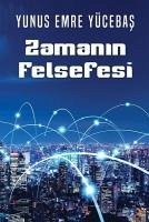 Zamanin Felsefesi - Emre Yücebas, Yunus