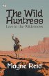 The Wild Huntress Love in the Wilderness - Bild 1