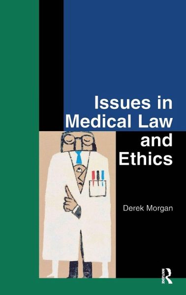 Issues in Medical Law and Ethics