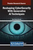 Reshaping CyberSecurity With Generative AI Techniques Reshaping CyberSecurity With Generative AI Techniques