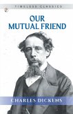 Our Mutual Friend Our Mutual Friend