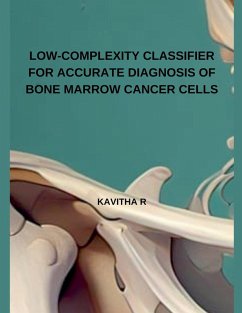 Cover LOW-COMPLEXITY CLASSIFIER FOR ACCURATE DIAGNOSIS OF BONE MARROW CANCER CELLS