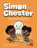 Simon y Chester: ¡SUPERAMIGOS! Simon y Chester: ¡SUPERAMIGOS!