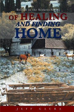 Of Healing and Finding Home - Gaura, Jeff