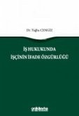 Is Hukukunda Iscinin Ifade Özgürlügü Is Hukukunda Iscinin Ifade Özgürlügü