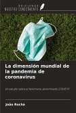 La dimensión mundial de la pandemia de coronavirus La dimensión mundial de la pandemia de coronavirus