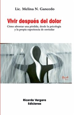 Vivir después del dolor - Gancedo, Melina. N.