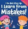 I Do Not Give Up. I Learn From Mistakes! - Bild 1