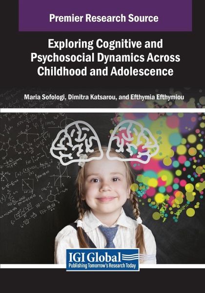 Exploring Cognitive and Psychosocial Dynamics Across Childhood and Adolescence Exploring Cognitive and Psychosocial Dynamics Across Childhood and Adolescence