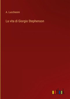 La vita di Giorgio Stephenson