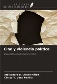 Cine y violencia política Cine y violencia política
