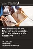 Una exploración de Internet de los objetos (IoT) en la innovación extensiva