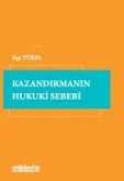 Kazandirmanin Hukuki Sebebi Kazandirmanin Hukuki Sebebi