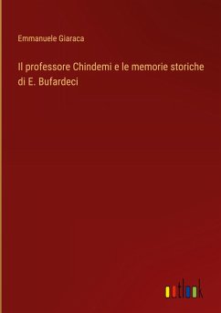 Il professore Chindemi e le memorie storiche di E. Bufardeci - Giaraca, Emmanuele