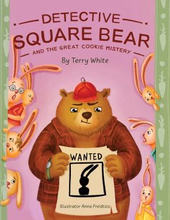 Detective Square Bear and the Great Cookie Mystery - White, Terry