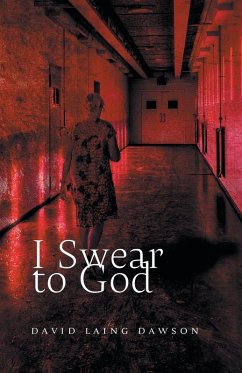 I Swear to God - Dawson, David Laing