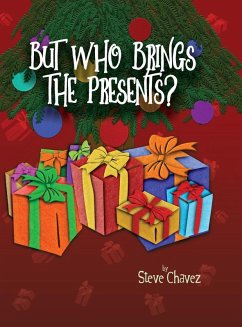 But Who Brings the Presents? - Chavez, Steve