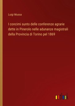 I concimi sunto delle conferenze agrarie dette in Pinerolo nelle adunanze magistrali della Provincia di Torino pel 1869