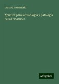 Apuntes para la fisiologia y patologia de las cicatrices