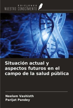 Cover Situación actual y aspectos futuros en el campo de la salud pública