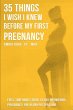 35 Things I Wish I Knew Before my First... - Bild 1