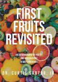 First Fruits Revisited