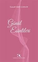 Gönül Esintileri - Lustfi cakan, Ismail