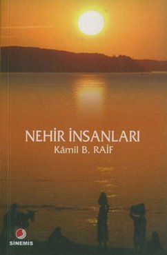 Nehir Insanlari - B. Raif, Kamil