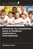 Actitud de los estudiantes hacia el feedback tradicional e informatizado