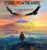 Stories from the Andes Stories from the Andes