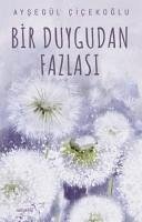 Bir Duygudan Fazlasi - Cicekoglu, Aysegül