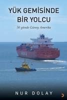 Yük Gemisinde Bir Yolcu - Dolay, Nur