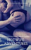 HotWife Adventures- 10 HotWife Rough Sex Erotic Stories - Sexy HotWife Collection- HotWife Menage