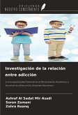 Investigación de la relación entre adicción